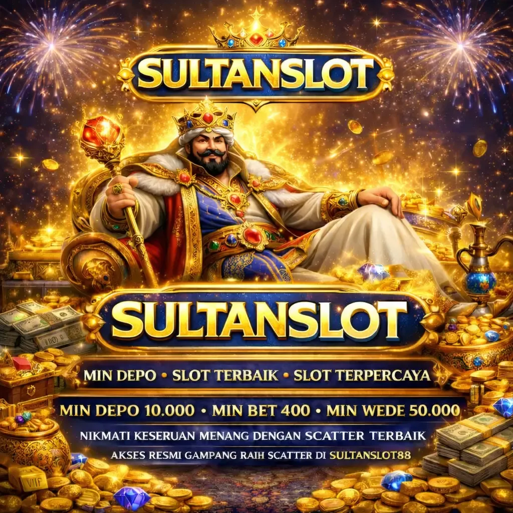 SULTANSLOT - Petualangan Seru di Dunia Slot